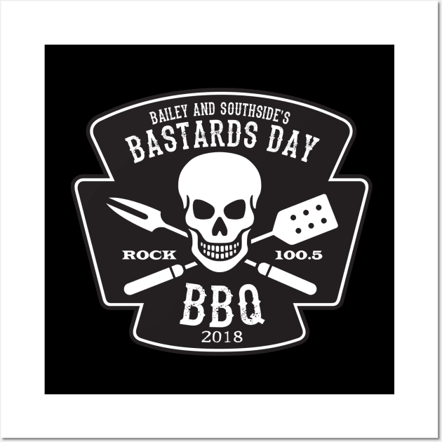 Bailey and Southside's Bastards Day BBQ Tee Wall Art by baileyandsouthside